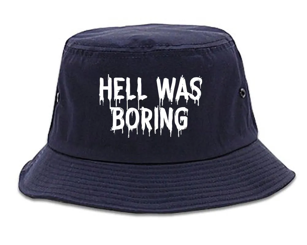 Hell Was Boring Mens Bucket Hat