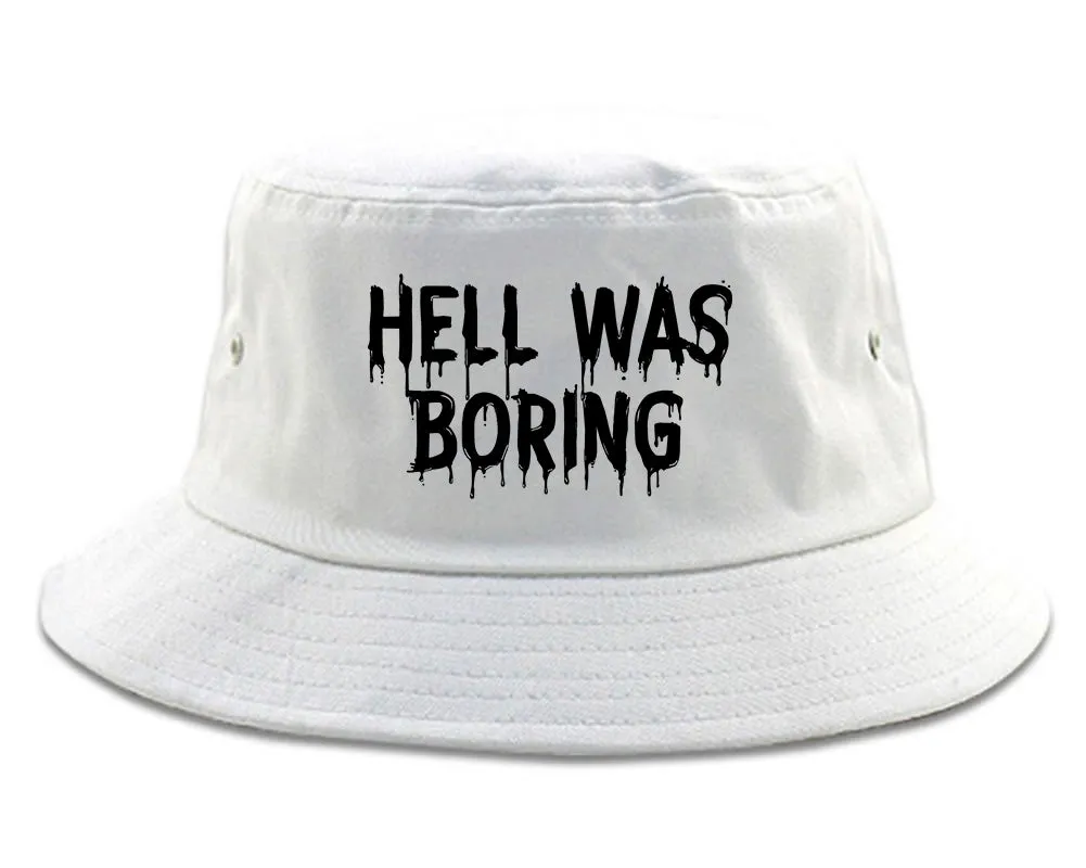 Hell Was Boring Mens Bucket Hat
