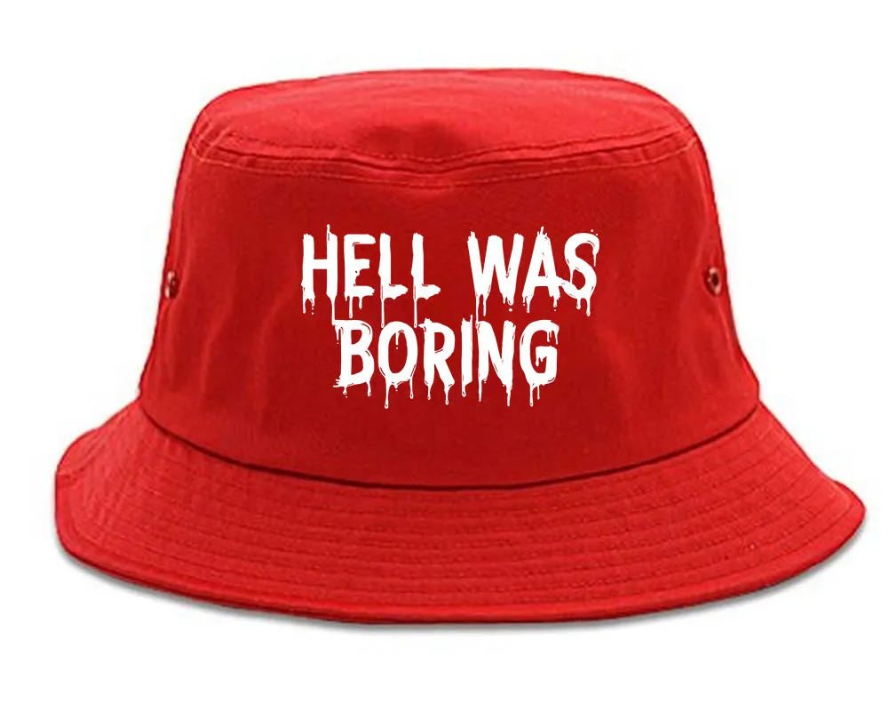 Hell Was Boring Mens Bucket Hat